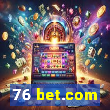 76 bet.com